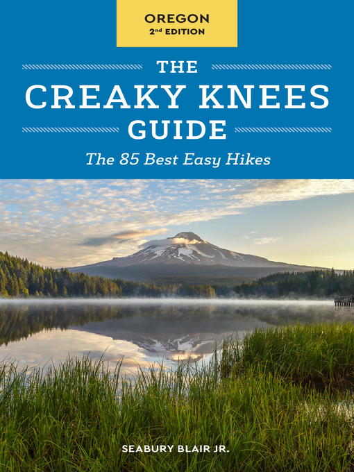Title details for The Creaky Knees Guide Oregon by Seabury Blair, Jr. - Available